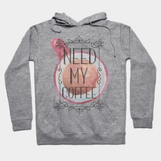 Need my coffee cute design Hoodie